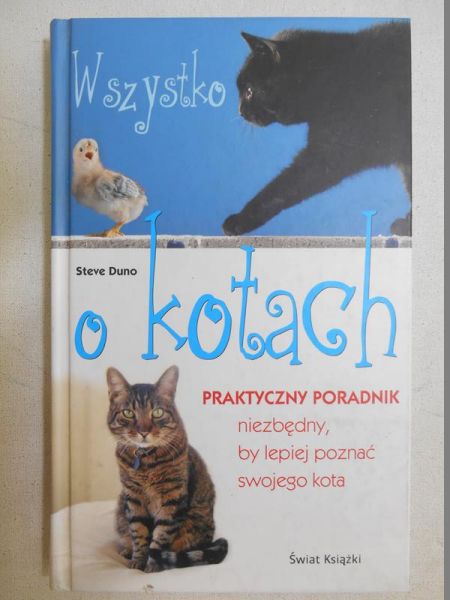 Duno Steve - Wszystko o kotach