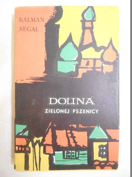 Segal Kalman - Dolina zielonej pszenicy