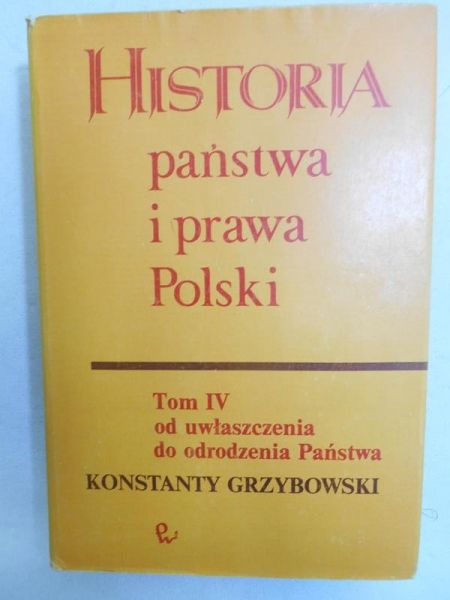 Historia państwa i prawa Polski, tom IV