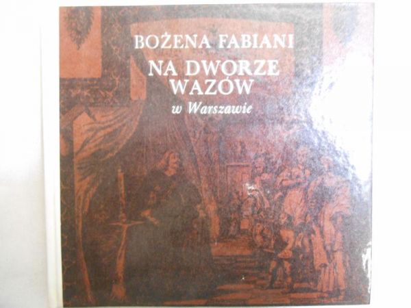 Na dworze Wazów w Warszawie