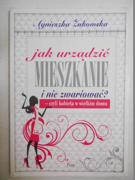 Jak urządzić mieszkanie i nie zwariować