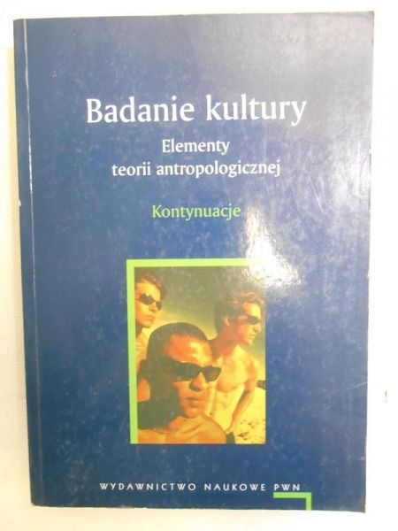 Badanie kultury. Elementy teorii antropologicznej