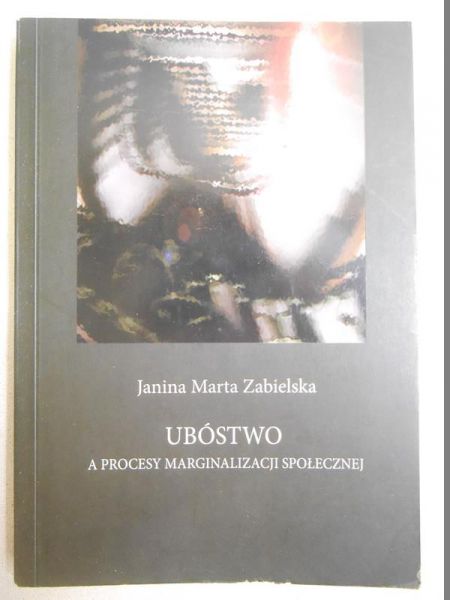 Ubóstwo a procesy marginalizacji społecznej