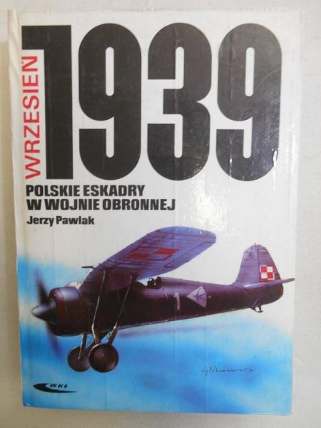 Pawlak Jerzy - Polskie eskadry w wojnie obronnej. Wrzesień 1939