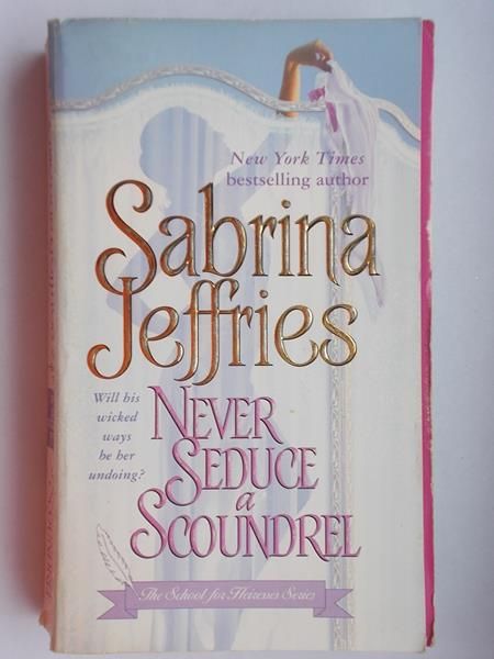 Never Seduce a Scoundrel