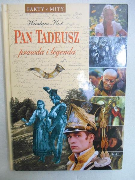 Pan Tadeusz: prawda i legenda