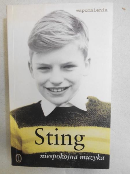 Sting-niespokojna muzyka. Wspomnienia