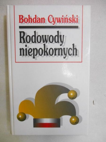 Cywiński Bohdan - Rodowody niepokornych