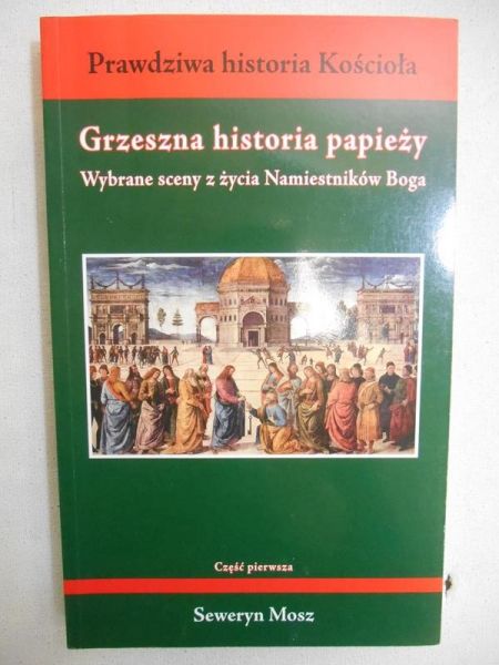 Mosz Seweryn - Grzeszna historia papieży