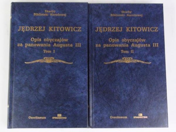 Kitowicz Jędrzej  - Opis obyczajów za panowania Augusta III T. I-II, SBN