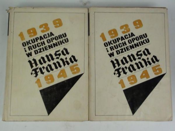 Okupacja i ruch oporu w dzienniku Hansa Franka 1939-1945, t. I-II