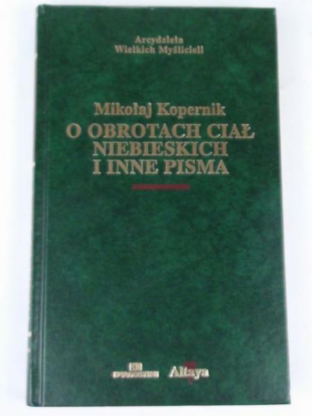 O obrotach ciał niebieskich i inne pisma