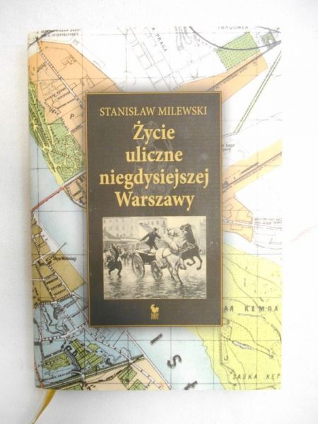 Życie uliczne niegdysiejszej Warszawy