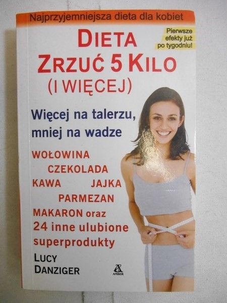 Danziger Lucy - Dieta zrzuć 5 kilo (i więcej)