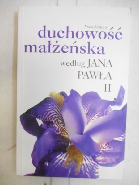 Duchowość małżeńska według Jana Pawła II
