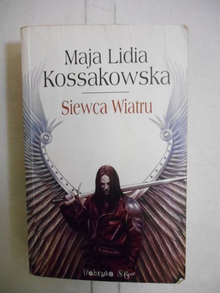 Kossakowska Maja Lidia - Siewca wiatru