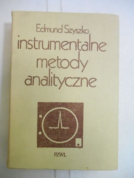Szyszko Edmund - Instrumentalne metody analityczne
