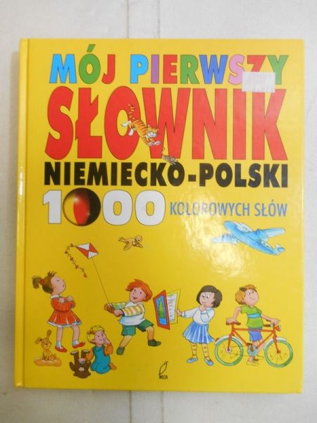 Mój pierwszy słownik niemiecko-polski 1000 kolorowych słów