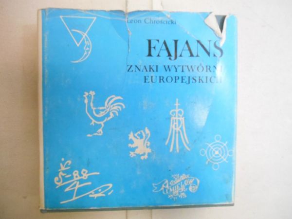 Chrościcki Leon - Fajans. Znaki wytwórni europejskich