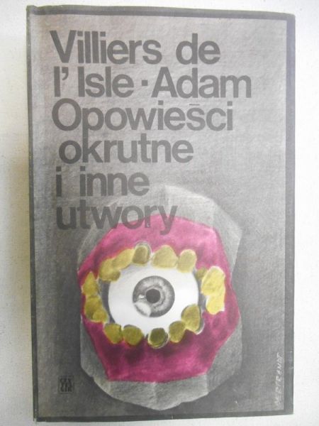 Adam, Opowieści okrutne i inne utwory