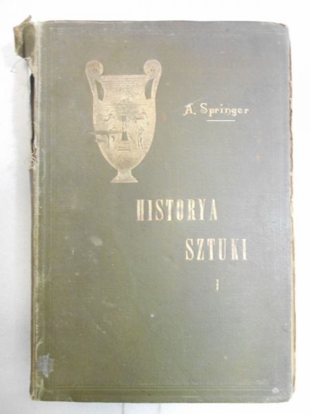 Historya sztuki. Tom I: Sztuka starożytna 1902 r.
