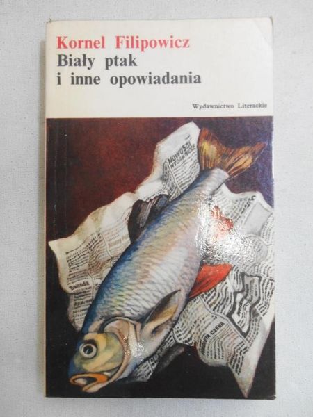 Filipowicz Kornel  -  Biały ptak i inne opowiadania
