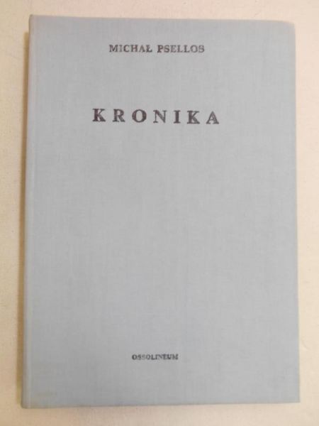 Kronika,czyli historia jednego stulecia Bizancjum (976-1077)