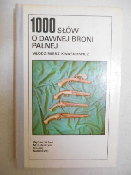 1000 słów o dawnej broni palnej