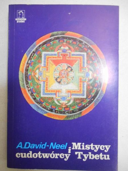 David-Neel A. - Mistycy i cudotwórcy Tybetu