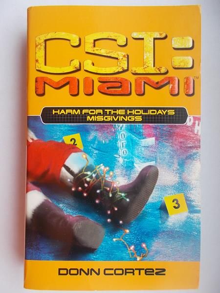 Cortez Donn - CSI: Miami. Harm for the holidays misgivings