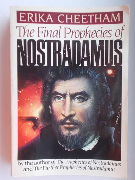 The Final Prophecies of Nostradamus