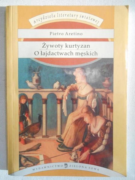 Żywoty kurtyzan / O łajdactwach męskich