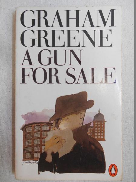 Greene Graham - A Gun for Sale
