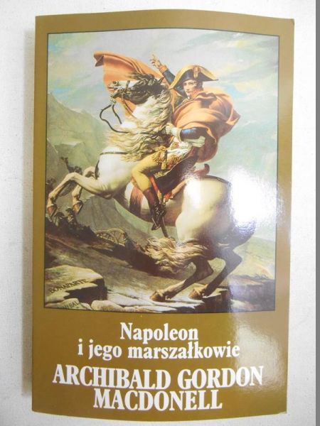 Macdonell   - Napoleon i jego marszałkowie