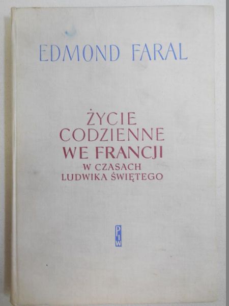 Życie codzienne we Francji w czasach Ludwika Świętego