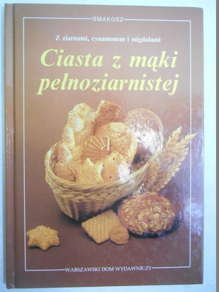 Ciasta z mąki pełnoziarnistej