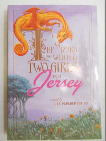 The Wizard, the Witch & Two Girls from Jersey