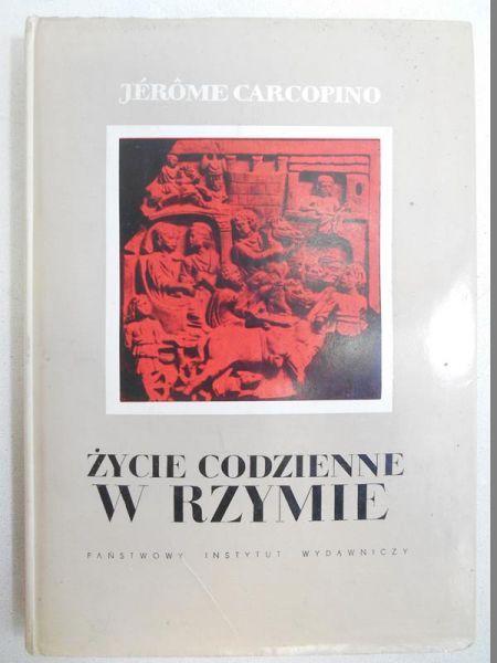 Carcopino Jerome - Życie codzienne w Rzymie