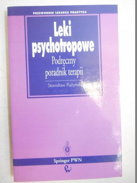 Leki psychotropowe. Podręczny poradnik terapii