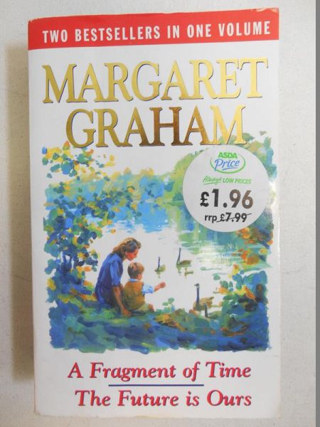 A Fragment of Time The Future is Ours