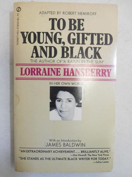 Hansberry Lorraine - To Be Young, Gifted and Black