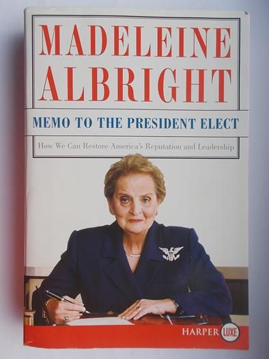 Albright Madeleine - Memo to the President Elect