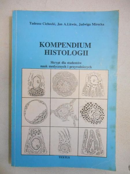 Cichocki Tadeusz - Kompendium histologii