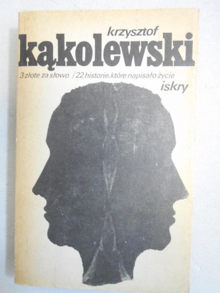 3 złote za słowo. 22 historie, które napisało życie