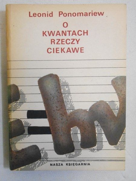 Ponomariew Leonid - O kwantach rzeczy ciekawe
