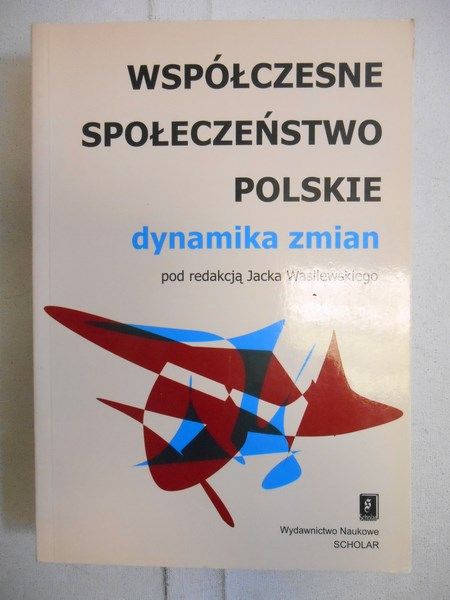 Współczesne społeczeństwo polskie. Dynamika zmian