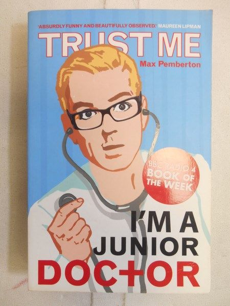 Trust Me, I'm a (Junior) Doctor