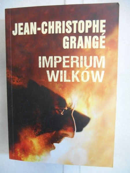 Grange Jean-Christophe - Imperium Wilków