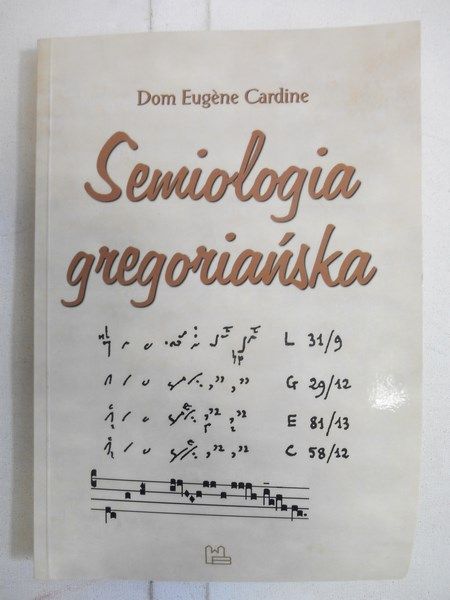 Cardine Eugene - Semiologia gregoriańska