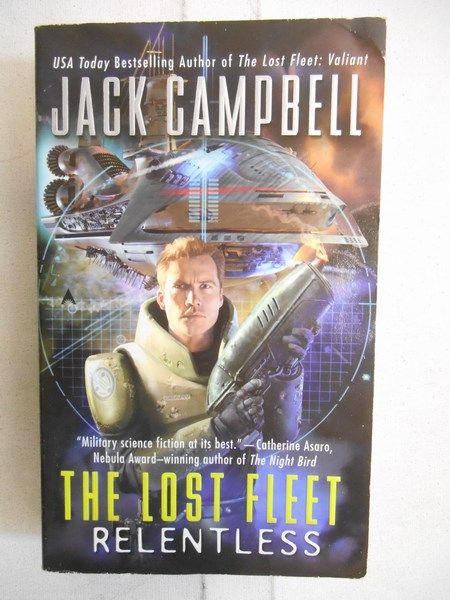 Campbell Jack - The lost fleet. Relentless